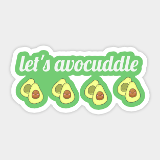 let's avocaddule Sticker